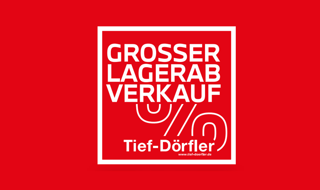 Ein roter Banner mit weißem Rahmen und dem weißen Text "GROSSER LAGERAB VERKAUF" über einem stilisierten Prozentzeichen und darunter dem weißen Schriftzug "Tief-Dörfler" und der Webseite "www.tief-doerfler.de". Das Bild ist eine Werbebotschaft für einen großen Abverkauf der Firma Tief-Dörfler